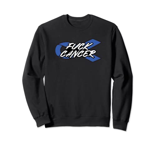 Fuck Colon Brush Cancer Ruban horizontal pour sensibilisation au cancer Bleu Sweatshirt