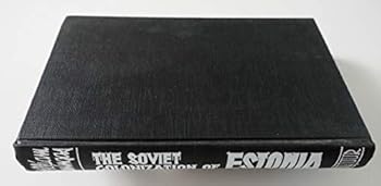 Hardcover The Soviet Colonization of Estonia Book