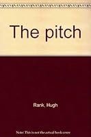 The Pitch: A Simple 1-2-3-4-5 Way to Understand the Basic Pattern of Persuasion in Advertising 0943468000 Book Cover