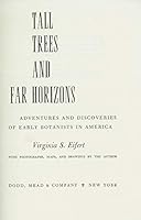 Tall Trees and Far Horizons: Adventures and Discoveries of Early Botanists in America (Essay index reprint series) B0006BMR54 Book Cover