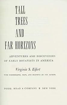Tall Trees and Far Horizons: Adventures and Discoveries of Early Botanists in America (Essay index reprint series)