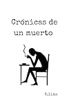  Crónicas de un muerto