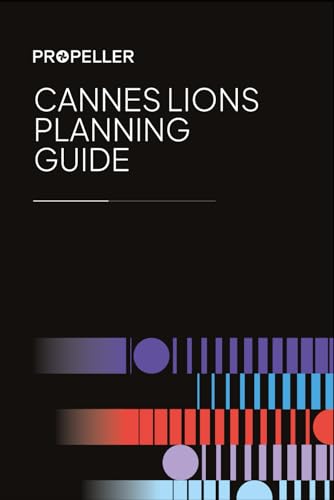 Propeller Group's Planning Guide to Cannes Lions