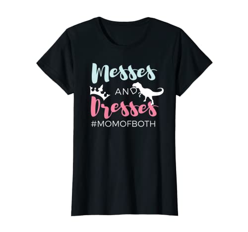 Womens Messes and Dresses Mom of Both Funny Gifts Mom of Boys Girls T-Shirt