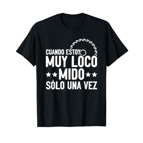 Dicho Divertido Para Los Carpinteros Madera Carpintería Camiseta