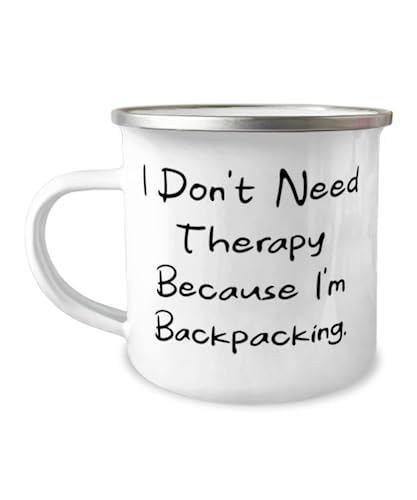 Backpacking Gifts For Friends, I Don't Need Therapy Because I'm Backpacking, Gag Backpacking 12oz Camper Mug, From Friends, Birthday mug, Camper mug gift, Mug gift, Gift for birthday, Birthday present