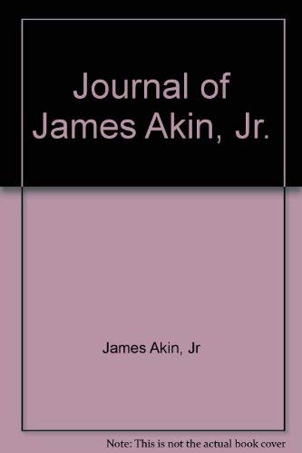 Journal of James Akin, Jr. 0877706999 Book Cover