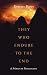 They Who Endure to the End