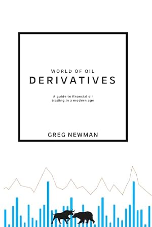 Book cover World of Oil Derivatives: A Guide to Financial Oil Trading in a Modern Age