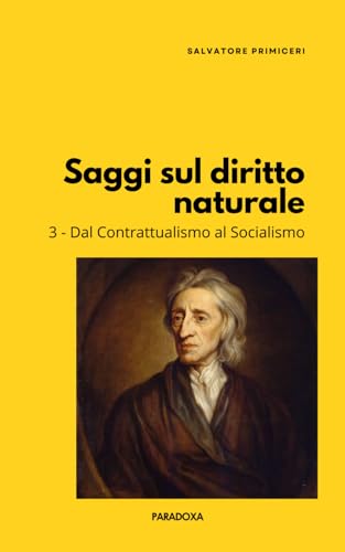 Saggi sul diritto naturale: 3. Dal Contrattualismo al Socialismo: 16