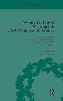 Women's Travel Writings in Post-Napoleonic France, Part I Vol 2 1138766615 Book Cover