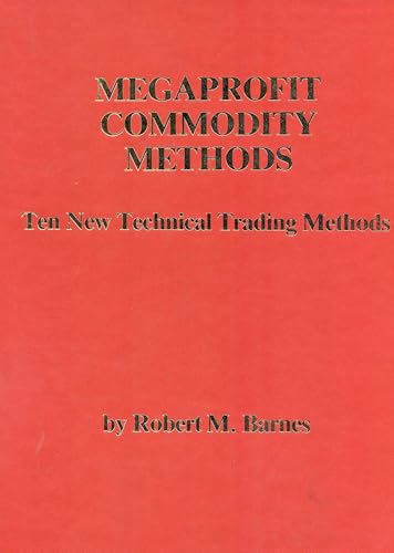 Megaprofit Commodity Methods: Ten New Technical Trading Methods