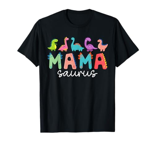 Mamasaurus T Rex Dinosaur Mama Saurus Mothers Day Mommy T-Shirt