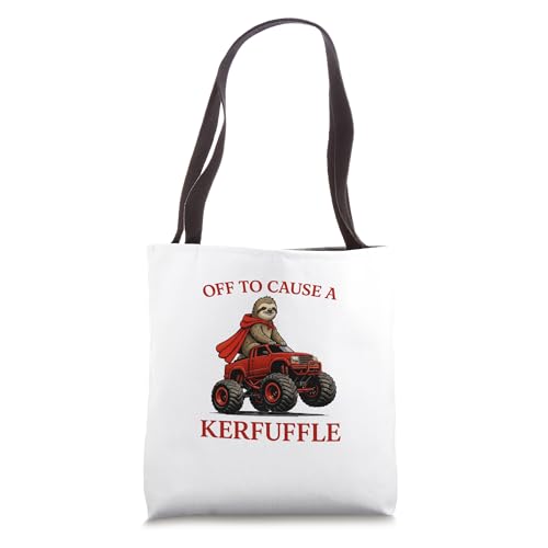 Funny Off To Cause A Kerfuffle Sloth Tote Bag