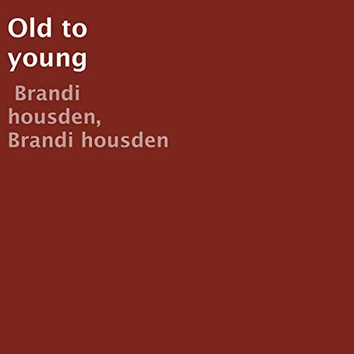 Old to Young by Brandi Housden episode artwork