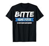 Bitte keine Fotos - bin Krank geschrieben t shirt