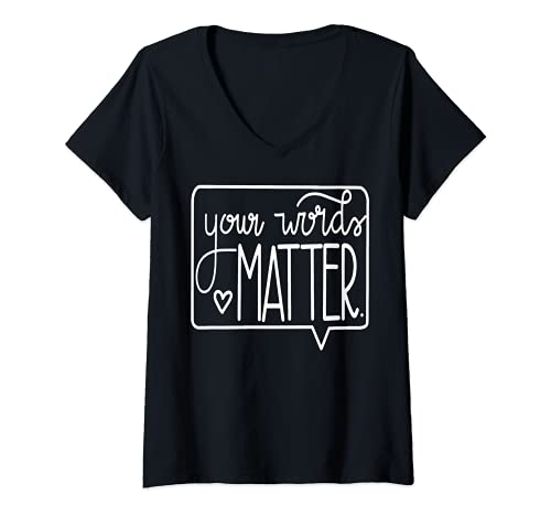 Womens Your Words Matter Cute Speech Therapy SLP Gift Shirt V-Neck T-Shirt