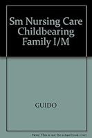 Sm Nursing Care Childbearing Family I/M 0838556485 Book Cover