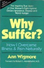 Buy Why Suffer?: How I Overcame Illness and Pain Naturally — BookShops.in