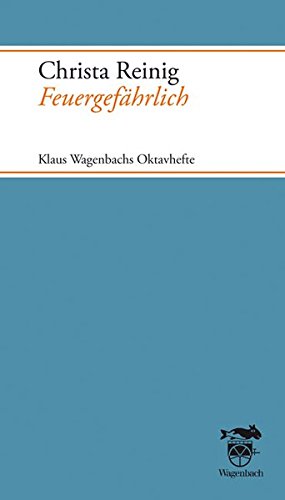 Feuergefährlich: Klaus Wagenbachs Oktavhefte (Quartbuch) Feuergefährlich: Klaus Wagenbachs Oktavhefte (Quartbuch)