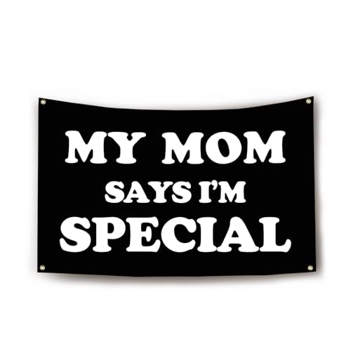 My Mom Says I'm Special Flag Funny Flags for Room 3x5 Feet College Dorm Room Decor Man Cave Frat Wall Flag Living Room Bedrrom Decoer