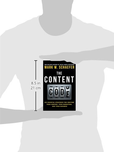 The Content Code: Six essential strategies to ignite your content, your marketing, and your business