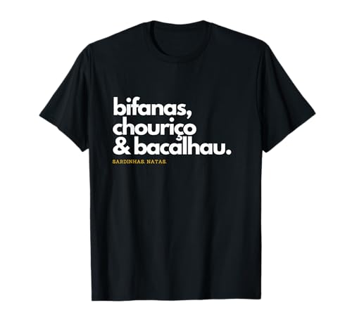 Portugal Food Shirt Bifanas, Chourico, Bacalhau, Portugués Camiseta
