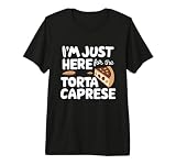 Ich Bin nur wegen des italienischen mehllosen Torten-Caprese-Kuchens Hier Premium T-Shirt