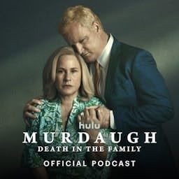 Introducing the 'Murdaugh: Death in The Family Official Podcast'