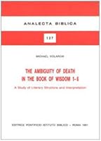 The Ambiguity of Death in the Book of Wisdom 1-6 8876531270 Book Cover