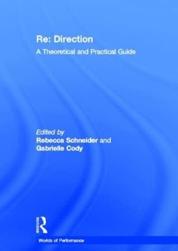 Re: Direction: A Theoretical and Practical Guide (Worlds of Performance)
