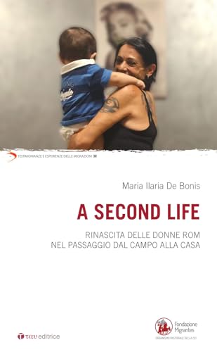 A second life. Rinascita delle donne rom nel passaggio dal campo alla cas