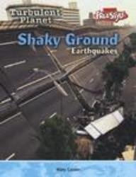 Shaky Ground: Earthquakes (Turbulent Planet)      Library Binding – February 23, 2004