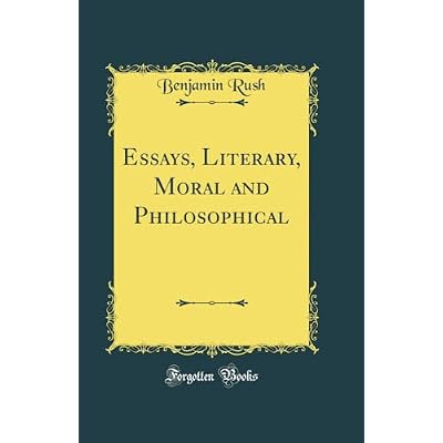 Essays, Literary, Moral and Philosophical