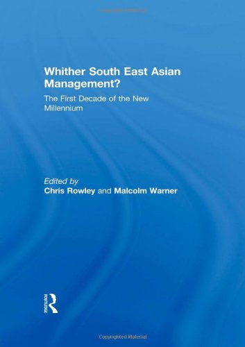 Whither South East Asian Management?: The First Decade of the New Millennium
