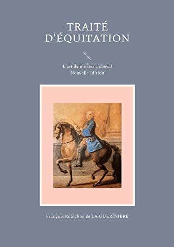 Traité d'équitation: L'art de monter à cheval (French Edition)