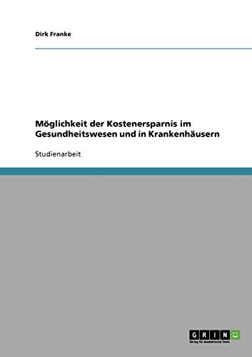 Möglichkeit der Kostenersparnis im Gesundheitswesen und in Krankenhäusern