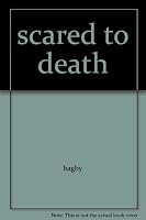 Scared to Death B000KFYUTW Book Cover