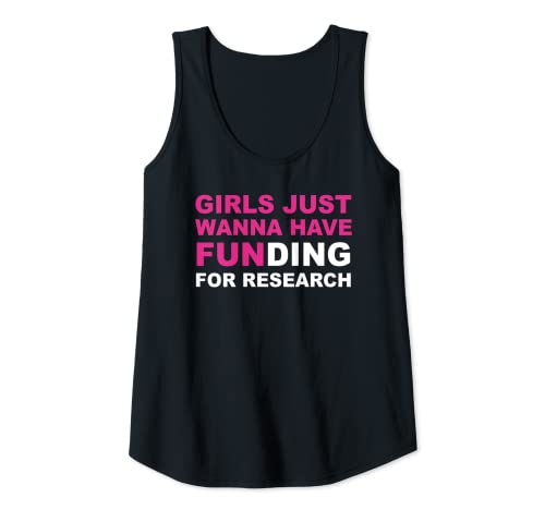 Donna Girls Just Wanna Have Funding for Research - Science Quote Canotta
