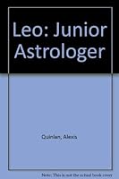 Leo July 23-August 23: Junior Astrologer 0836227409 Book Cover