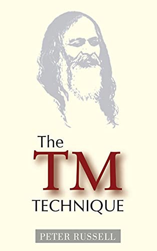 The Tm Technique: An Introduction To Transcendental Meditation And The Teachings Of Maharishi Mahesh Yogi