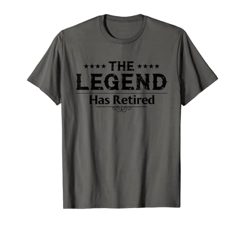 Funny The Legend Has - Regalo jubilado para hombres y mujeres Camiseta