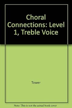Paperback Choral Connections: Level 1, Treble Voice Book