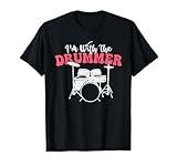 I'm With The Drummer - Band Percussionist Drumming T-Shirt