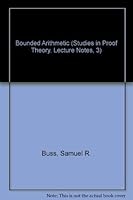 Bounded Arithmetic (Studies in Proof Theory, Lecture Notes, 3) 8870881504 Book Cover