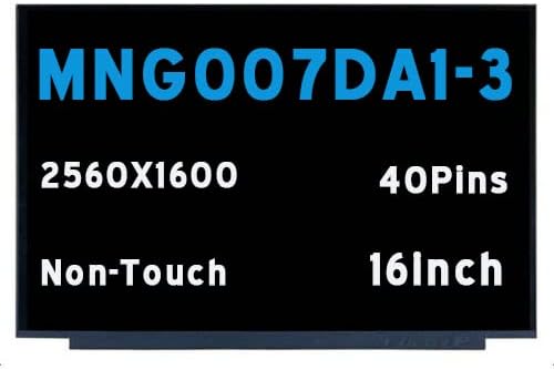 16inch Replacement for MNG007DA1-3 2560X1600 40Pins 60Hz 73% NTSC 100% of sRGB LCD LED Display Replacement Panel 5D11B60606(Non-Touch)