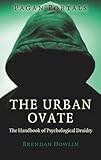 Pagan Portals - The Urban Ovate: The Handbook of Psychological Druidry