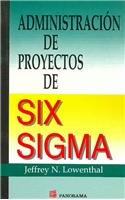 Administracion De Proyectos De Six Sigma/ Six Sigma Project Management (Spanish Edition) 9683812074 Book Cover