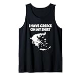 Photo Gallery i have greece on my shirt greek joke pun lover grecia camicia canotta Photo Gallery i have greece on my shirt greek joke pun lover grecia camicia canotta