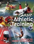 Basic Athletic Training: A Guide for the Athletic Training Student